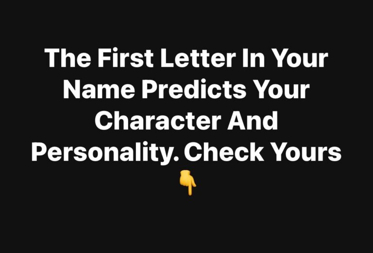 The First Letter in Your Name Predicts Your Character and Personality: Check Yours!